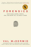 Book cover of Forensics: What Bugs, Burns, Prints, Dna, and More Tell Us about Crime