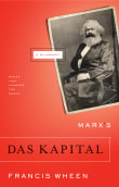 Book cover of Marx's Das Kapital: A Biography