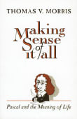 Book cover of Making Sense of It All: PASCAL and the Meaning of Life