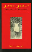 Book cover of Bone Black: Memories of Girlhood