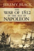 Book cover of The War of 1812 in the Age of Napoleon