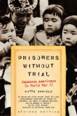 Book cover of Prisoners Without Trial: Japanese Americans in World War II