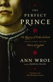 Book cover of The Perfect Prince: The Mystery of Perkin Warbeck and His Quest for the Throne of England