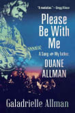 Book cover of Please Be with Me: A Song for My Father, Duane Allman