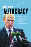 Book cover of The New Autocracy: Information, Politics, and Policy in Putin's Russia