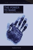 Book cover of The Power to Name: A History of Anonymity in Colonial West Africa