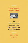 Book cover of Ants Among Elephants: An Untouchable Family and the Making of Modern India