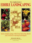 Book cover of The Complete Book of Edible Landscaping: Home Landscaping with Food-Bearing Plants and Resource-Saving Techniques