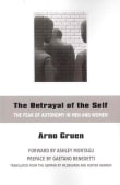 Book cover of The Betrayal of the Self: The Fear of Autonomy in Men and Women