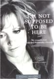 Book cover of I'm Not Supposed to Be Here: My Recovery from Borderline Personality Disorder