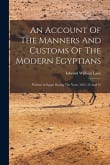 Book cover of An Account Of The Manners And Customs Of The Modern Egyptians