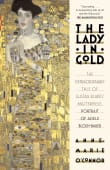 Book cover of The Lady in Gold: The Extraordinary Tale of Gustav Klimt's Masterpiece, Portrait of Adele Bloch-Bauer