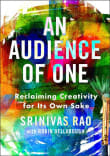 Book cover of An Audience of One: Reclaiming Creativity for Its Own Sake