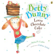 Book cover of Betty Bunny Loves Chocolate Cake