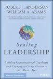 Book cover of Scaling Leadership: Building Organizational Capability and Capacity to Create Outcomes That Matter Most