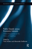 Book cover of Public Goods Versus Economic Interests: Global Perspectives on the History of Squatting