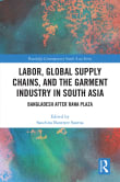 Book cover of Labor, Global Supply Chains, and the Garment Industry in South Asia: Bangladesh After Rana Plaza