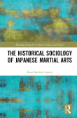 Book cover of The Historical Sociology of Japanese Martial Arts