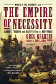 Book cover of The Empire of Necessity: Slavery, Freedom, and Deception in the New World