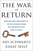 Book cover of The War of Return: How Western Indulgence of the Palestinian Dream Has Obstructed the Path to Peace