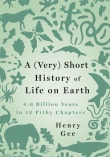 Book cover of A (Very) Short History of Life on Earth: 4.6 Billion Years in 12 Pithy Chapters