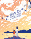 Book cover of Let's Do Everything and Nothing