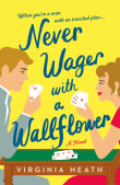 Book cover of Never Wager with a Wallflower