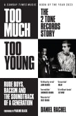 Book cover of Too Much Too Young: The 2 Tone Records Story: Rude Boys, Racism and the Soundtrack of a Generation