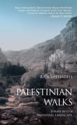 Book cover of Palestinian Walks: Forays Into a Vanishing Landscape