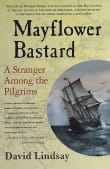 Book cover of Mayflower Bastard: A Stranger Among the Pilgrims