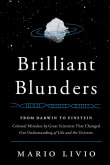 Book cover of Brilliant Blunders: From Darwin to Einstein - Colossal Mistakes by Great Scientists That Changed Our Understanding of Life and the Universe