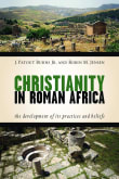 Book cover of Christianity in Roman Africa: The Development of its Practices and Beliefs