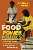 Book cover of Food Power Politics: The Food Story of the Mississippi Civil Rights Movement