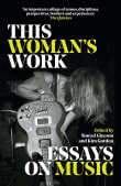 Book cover of This Woman's Work: Essays on Music