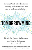 Book cover of TomorrowMind: Thrive at Work with Resilience, Creativity and Connection, Now and in an Uncertain Future