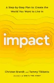 Book cover of Impact: A Step-by-Step Plan to Create the World You Want to Live In