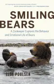 Book cover of Smiling Bears: A Zookeeper Explores the Behaviour and Emotional Life of Bears