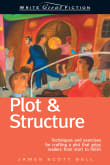 Book cover of Plot & Structure: Techniques and Exercises for Crafting a Plot That Grips Readers from Start to Finish