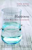 Book cover of Beyond Happiness: The Zen Way to True Contentment