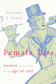 Book cover of Female Tars: Women Aboard Ship in the Age of Sail
