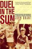 Book cover of Duel in the Sun: Alberto Salazar, Dick Beardsley, and America's Greatest Marathon