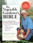Book cover of The Vegetable Gardener's Bible: Discover Ed's High-Yield W-O-R-D System for All North American Gardening Regions: Wide Rows, Organic Method