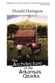 Book cover of The Architecture of the Arkansas Ozarks