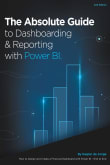 Book cover of The Absolute Guide to Dashboarding and Reporting with Power Bi: How to Design and Create a Financial Dashboard with Power Bi - End to End