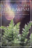 Book cover of Evolutionary Herbalism: Science, Spirituality, and Medicine from the Heart of Nature