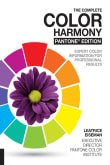 Book cover of The Complete Color Harmony, Pantone Edition: Expert Color Information for Professional Results