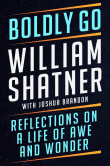 Book cover of Boldly Go: Reflections on a Life of Awe and Wonder