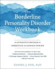 Book cover of The Borderline Personality Disorder Workbook: An Integrative Program to Understand and Manage Your Bpd