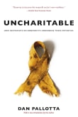 Book cover of Uncharitable: How Restraints on Nonprofits Undermine Their Potential