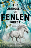 Book cover of The Changeling of Fenlen Forest